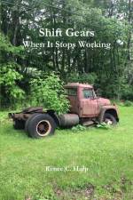 Shift Gears - When It Stops Working af Renée Harp