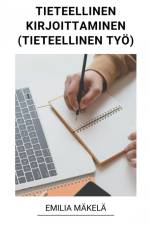 Tieteellinen Kirjoittaminen (Tieteellinen Työ) af Emilia Mäkelä