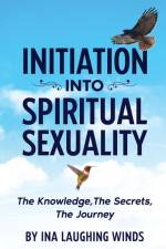 Initiation Into Spiritual Sexuality af Ina Mlekush
