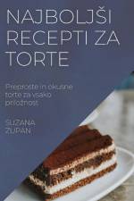 Najbolj¿i recepti za torte af Suzana Zupan