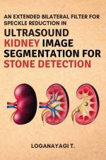T, L: Extended Bilateral Filter for Speckle Reduction in Ult af Loganayagi T