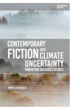 CONTEMP FICTION & CLIMATE UNCE af Marco Caracciolo