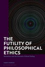 FUTILITY OF PHILOSOPHICAL ETHI af James Kirwan