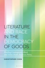 LITERATURE & RACE IN THE DEMOC af Christopher Chen