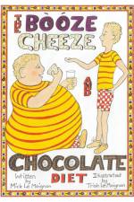 The Booze Cheese and Chocolate Diet: How to Lose Weight without Misery and How to Lower Cholesterol Levels without Statins af Mick Le Moignan