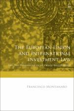 EUROPEAN UNION & INTL INVESTME af Gabrielle Marceau