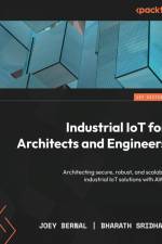 Industrial IoT for Architects and Engineers af Joey Bernal
