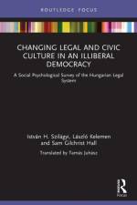 Changing Legal and Civic Culture in an Illiberal Democracy af Istvan H. (Pazmany Peter Catholic University Szilagyi