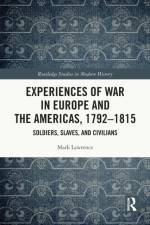 Experiences of War in Europe and the Americas, 1792–1815 af Mark (University of Kent Lawrence