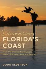 Discovering Florida's Coast af Doug Alderson