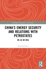 China’s Energy Security and Relations With Petrostates af Anna Kuteleva