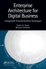 Enterprise Architecture for Digital Business af Tushar K. (EpitomiOne Hazra
