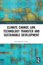 Climate Change Law, Technology Transfer and Sustainable Development af Md Mahatab Uddin