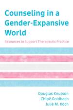 Counseling in a Gender-Expansive World af Douglas Knutson