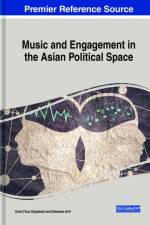 Music and Engagement in the Asian Political Space