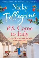 P.S. Come to Italy af Nicky Pellegrino