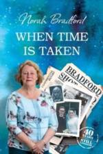 When Time is Taken af Norah Bradford