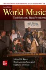 World Music: Traditions and Transformation ISE af Michael Bakan