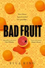 Bad Fruit af Ella King