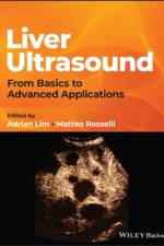 Liver Ultrasound: From Basics to Advanced Applicat ions af A Lim