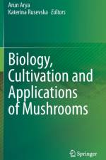 Biology, Cultivation and Applications of Mushrooms af Katerina Rusevska