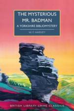 The Mysterious Mr. Badman af W. F. Harvey