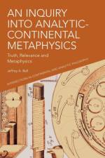 An Inquiry into Analytic-Continental Metaphysics af Jeffrey Bell