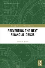 Preventing the Next Financial Crisis af Victor A. (Universidad de Buenos Aires Beker