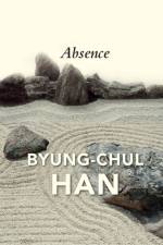 Absence af Byung-Chul Han