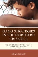 Gang Strategies in the Northern Triangle af Adam Golob