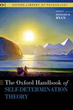 The Oxford Handbook of Self-Determination Theory af Richard M. (Professor Emeritus of Psychology Ryan