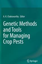 Genetic Methods and Tools for Managing Crop Pests af A. K. Chakravarthy