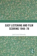 Easy Listening and Film Scoring 1948-78 af Jack Curtis Dubowsky