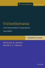 Trichotillomania: Therapist Guide af Michael P. (Professor Twohig