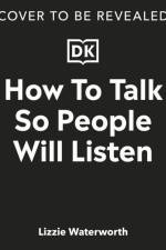 How To Talk So People Will Listen af Lizzie Waterworth