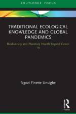 Traditional Ecological Knowledge and Global Pandemics af Ngozi Finette Unuigbe