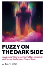 Fuzzy on the Dark Side af Ahmad W Hijazi