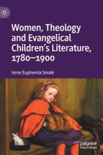 Women, Theology and Evangelical Children's Literature, 1780-1900 af Irene Euphemia Smale