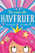 Der findes ikke HAVFRUER af Lucy Rowland