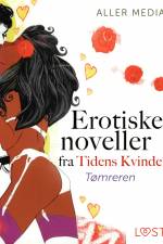 Tømreren – erotiske noveller fra Tidens kvinder af Aller Media A/S