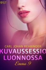 Emma 9: Kuvaussessio luonnossa – eroottinen novelli af Carl Johan Rehbinder