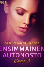 Emma 2: Ensimmäinen autonosto – eroottinen novelli af Carl Johan Rehbinder