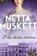 Från skilda världar af Netta Muskett