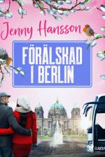 Förälskad i Berlin af Jenny Hansson