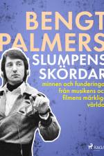 Slumpens skördar af Bengt Palmers
