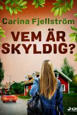 Vem är skyldig? af Carina Fjellström
