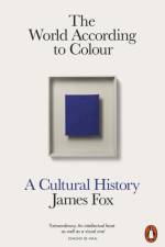 The World According to Colour af James Fox