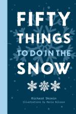 Fifty Things to Do in the Snow af Richard Skrein