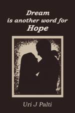 Dream Is Another Word for Hope af Uri J Palti
