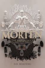 Morten: The Xahlia Tale af D.D. Boateng